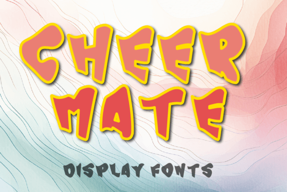 Cheer Mate: A Display Font That Makes Your Brand Feel Bright & Memorable