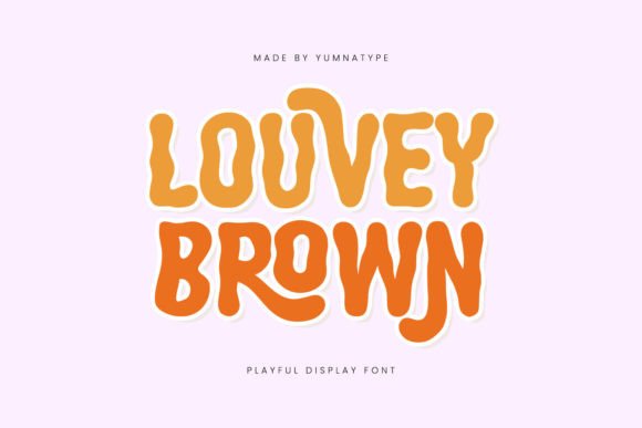 Louvey Brown: A Display Font That Makes Your Brand Instantly Memorable