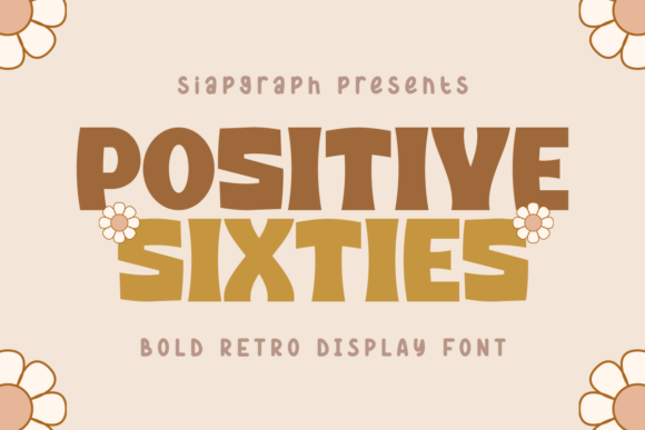 Positive Sixties: A Retro Display Font That Feels Like Sunshine