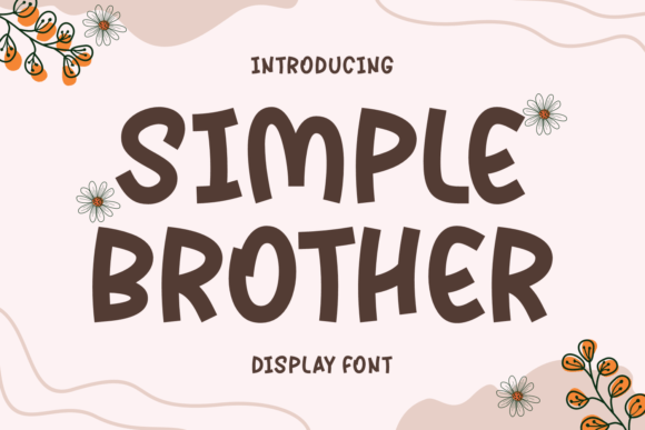 Simple Brother: A Display Font That Makes Your Handmade Goods Shine